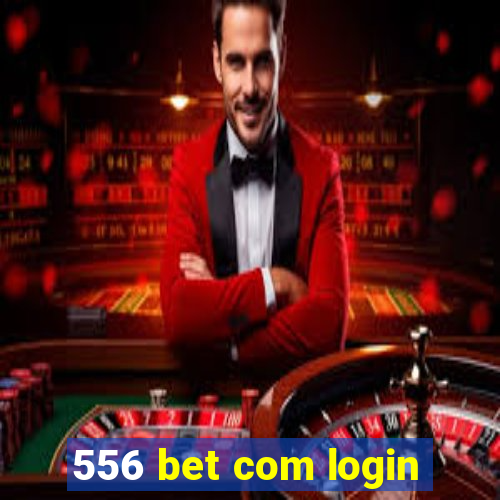 556 bet com login